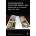 Transforming the Politics of Mobility and Migration in Aotearoa New Zealand