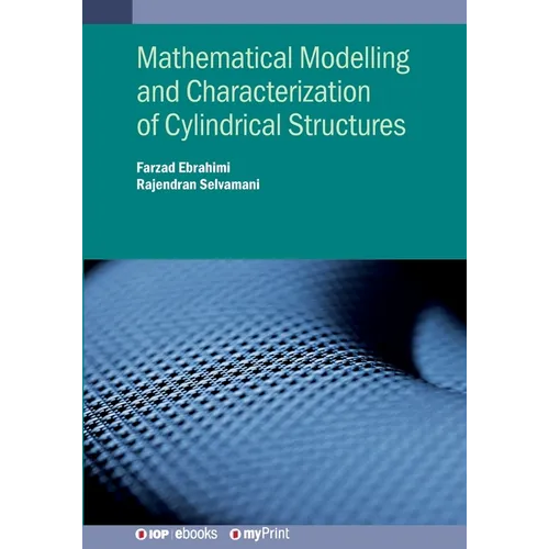 Mathematical Modelling and Characterization of Cylindrical Structures