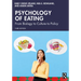 Psychology of Eating: From Biology to Culture to Policy