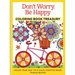 Don't Worry, Be Happy Coloring Book Treasury: Color Your Way to a Calm, Positive Mood