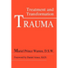 Trauma: Treatment and Transformation