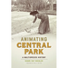 Animating Central Park: A Multispecies History