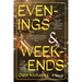Evenings and Weekends