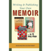 Writing and Publishing Your Own Memoir: ... in 15 easy steps