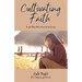 Cultivating Faith: A 30 Day Devotional Journey
