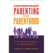 Contemporary Parenting and Parenthood: From News Headlines to New Research