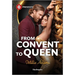 From Convent to Queen