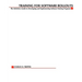Training for Software Rollouts: The Definitive Guide to Developing and Implementing Software Training Programs
