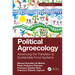 Political Agroecology: Advancing the Transition to Sustainable Food Systems