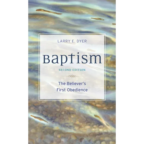 Baptism: The Believer's First Obedience