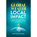 Global Wealth, Local Impact: How Supply Chains Build Thriving Companies, Cultures, and Countries
