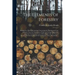 The Elements of Forestry: Designed to Afford Information Concerning the Planting and Care of Forest Trees for Ornament or Profit and Giving Sugg