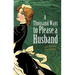 A Thousand Ways to Please a Husband: With Bettina's Best Recipes