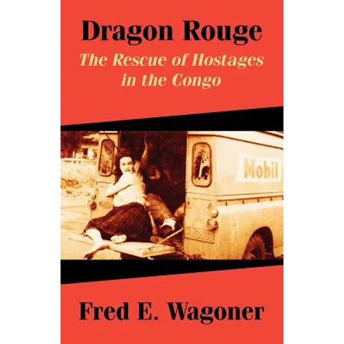 Dragon Rouge: The Rescue of Hostages in the Congo