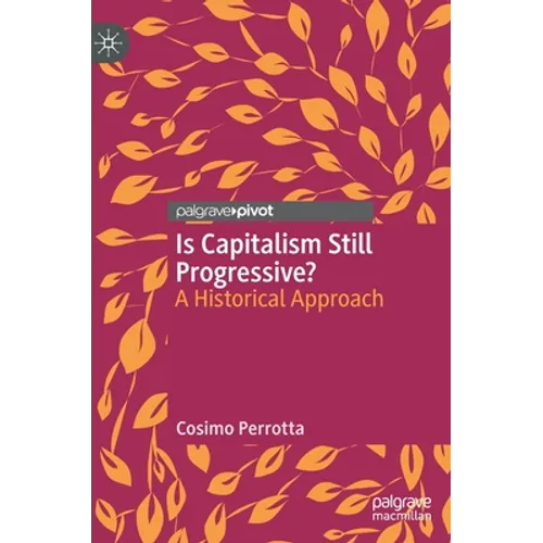 Is Capitalism Still Progressive?: A Historical Approach