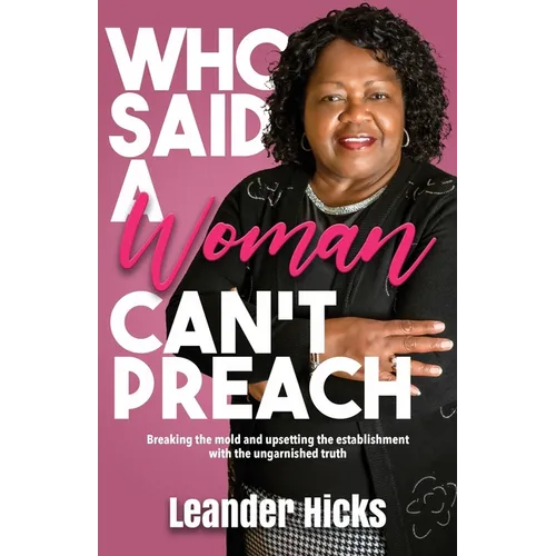 Who Said A Woman Can't Preach?
