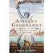 Ancient Geography: The Discovery of the World in Classical Greece and Rome