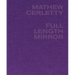 Mathew Cerletty: Full Length Mirror