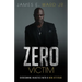 Zero Victim: Overcoming Injustice With a New Attitude