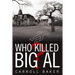 Who Killed Big Al?