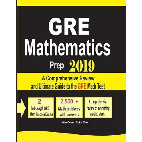 GRE Math Prep 2019: A Comprehensive Review and Ultimate Guide to the GRE Math Test