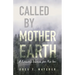 Called by Mother Earth: A Father's Search for His Son