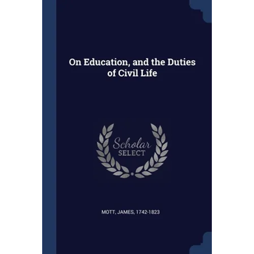 On Education, and the Duties of Civil Life