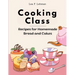 Cooking Class: Recipes for Homemade Bread and Cakes - Bakery at Home