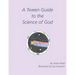 A Tween Guide to the Science of God