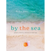 By the Sea: Glimpses of Eternity, Reflections of Simple Hope