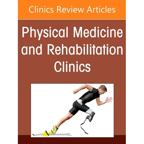 Functional Medicine, an Issue of Physical Medicine and Rehabilitation Clinics of North America: Volume 33-3