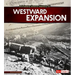 A Primary Source History of Westward Expansion