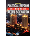 Political Reform in Indonesia After Soeharto