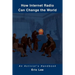 How Internet Radio Can Change the World: An Activist's Handbook