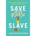 Save or Slave: How to Save Money Like Your Freedom Depends on It