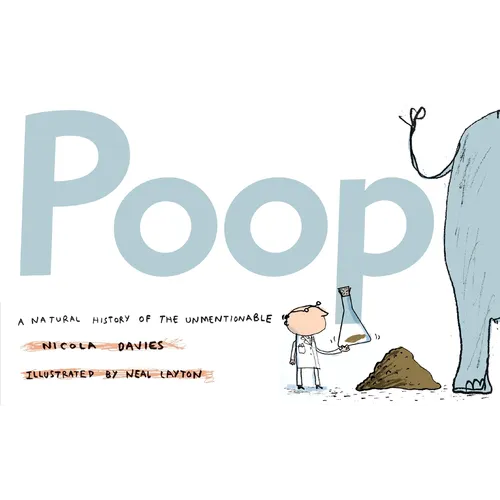 Poop: A Natural History of the Unmentionable