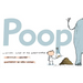 Poop: A Natural History of the Unmentionable