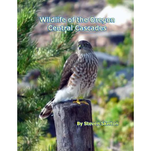 Wildlife of the Oregon Central Cascades