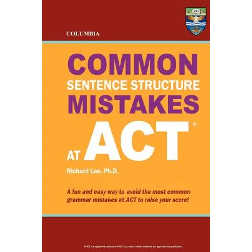 Columbia Common Sentence Structure Mistakes at ACT