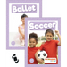 Ballet & Soccer