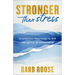 Stronger than Stress