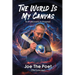 The World Is My Canvas: R.I.P. Recovery in Progress