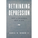 Rethinking Depression: Not a Sickness Not a Sin