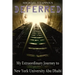 Deferred: My Extraordinary Journey to New York University Abu Dhabi