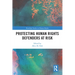 Protecting Human Rights Defenders at Risk