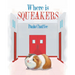 Where is Squeakers