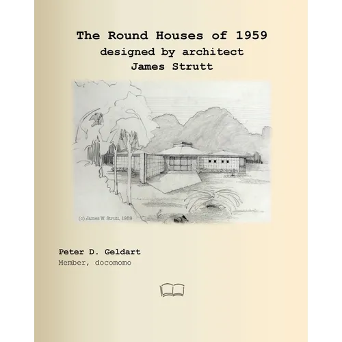 The Round Houses of 1959 designed by architect James Strutt
