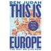 This Is Europe: The Way We Live Now