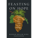 Feasting on Hope: How God Sets a Table in the Wilderness