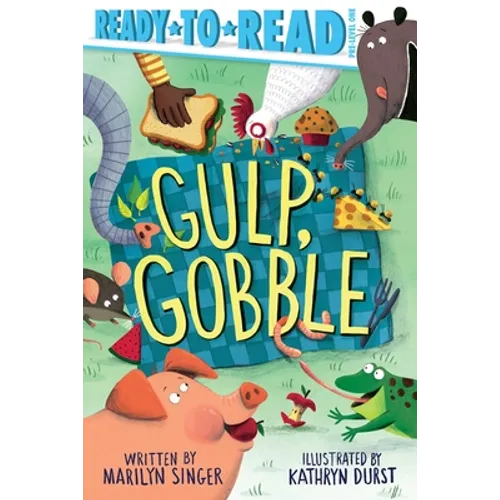 Gulp, Gobble: Ready-To-Read Pre-Level 1